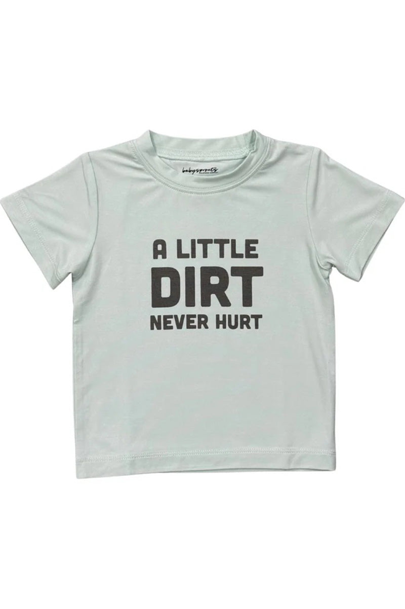 Short sleeve tee with print "A little dirt never hurt" 
