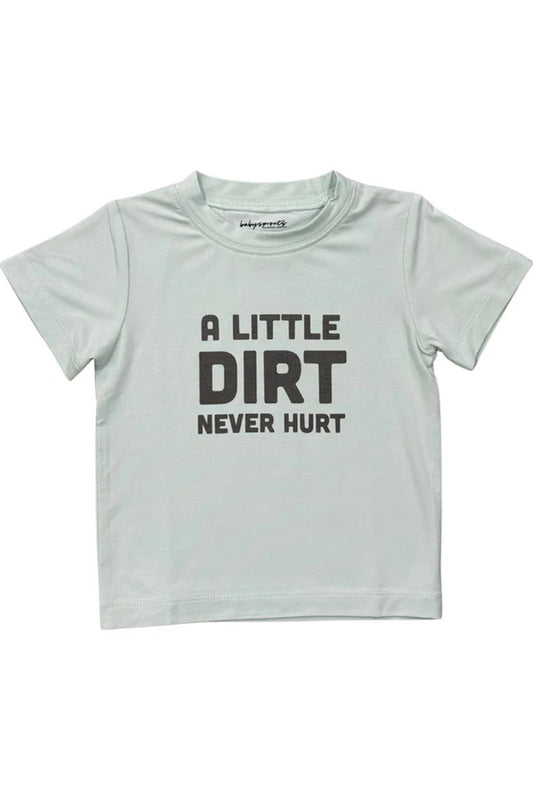 Short sleeve tee with print "A little dirt never hurt" 