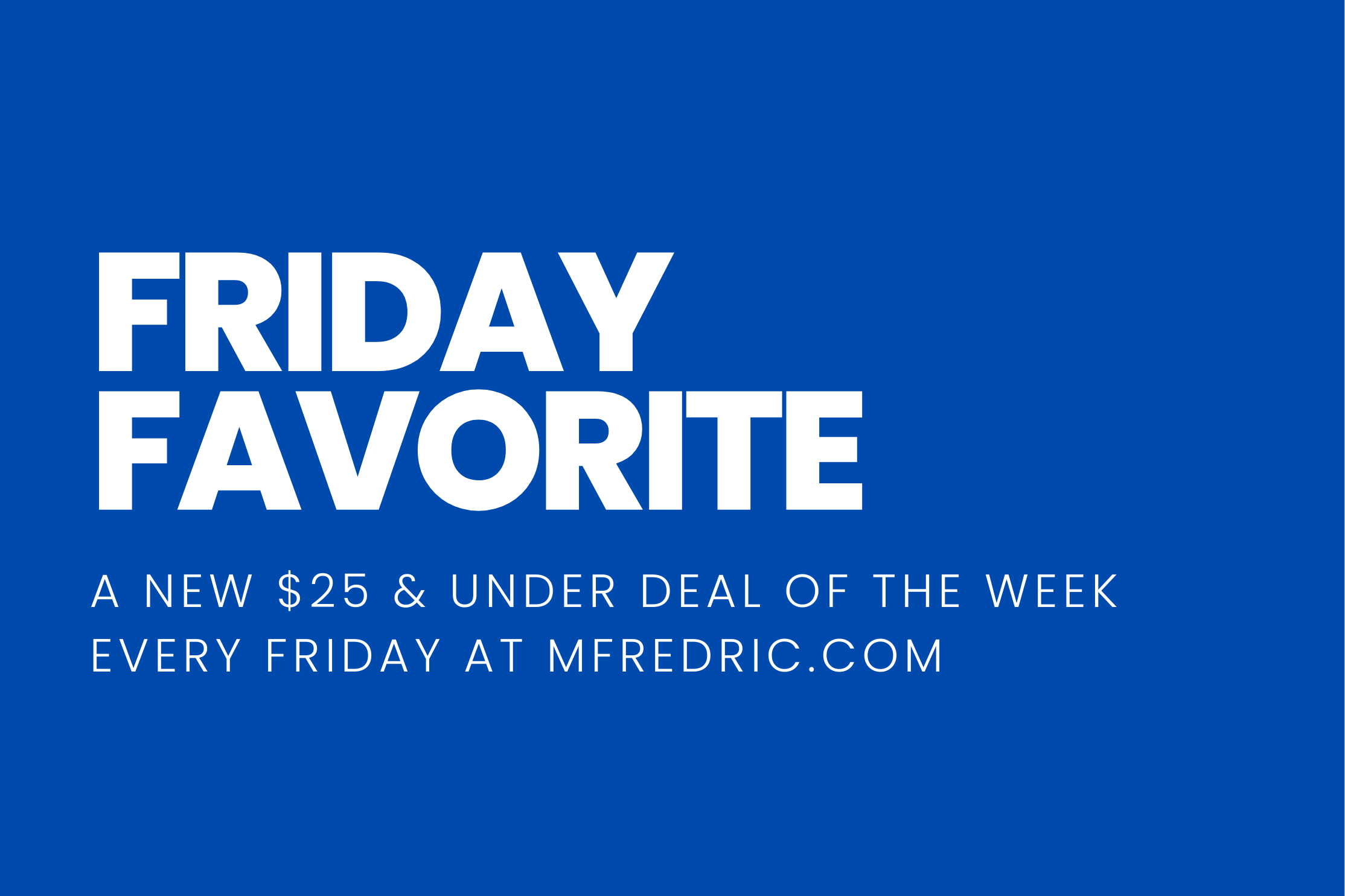 Promotional text for 'Friday Favorite' deals on a blue background