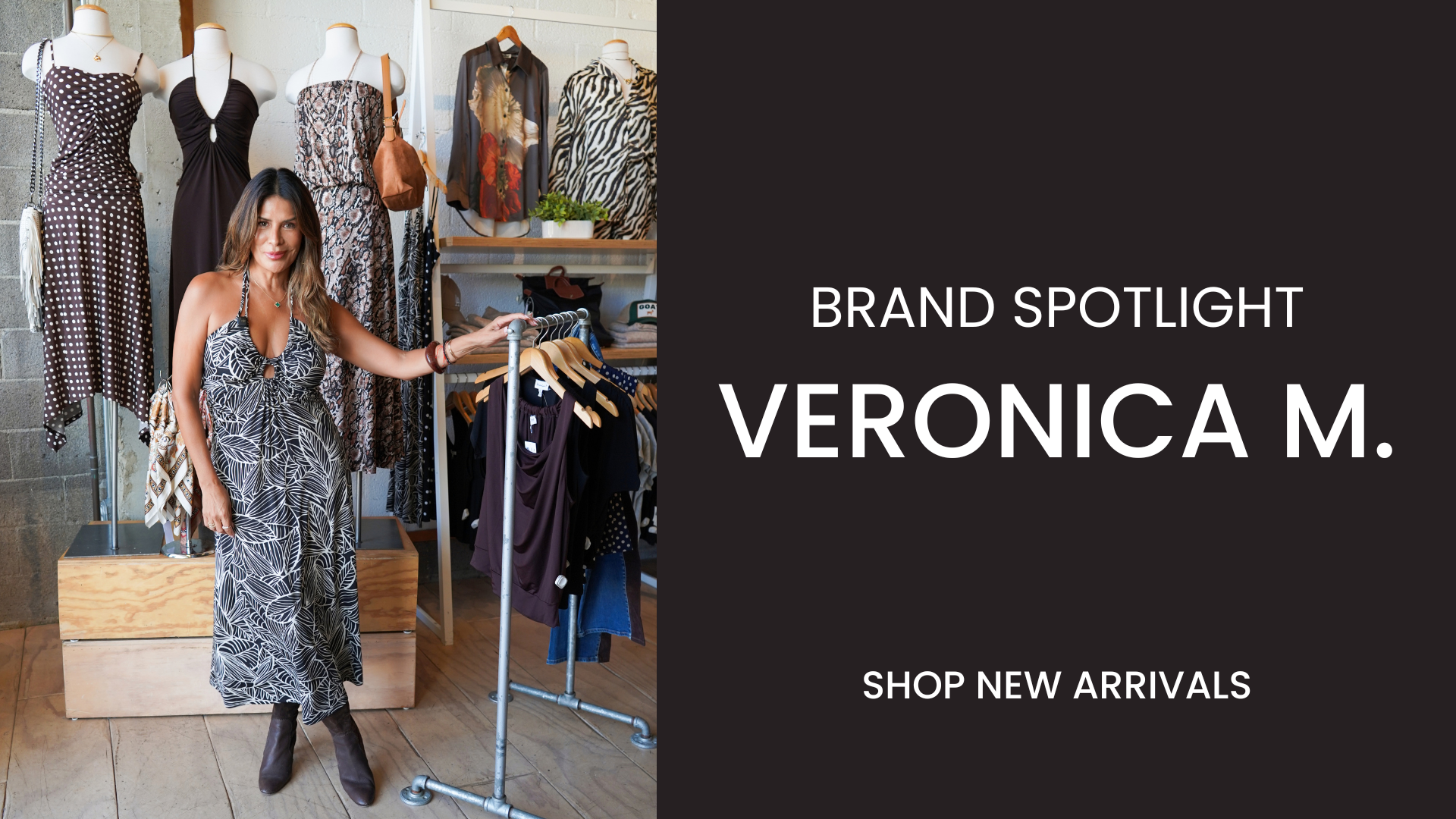 A promotional brand spotlight image featuring model Veronica M. standing in a boutique next to a clothing rack, with mannequins and dresses visible in the background.