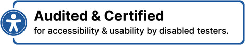 Audited and certified for accessibility and usability by disabled testers.